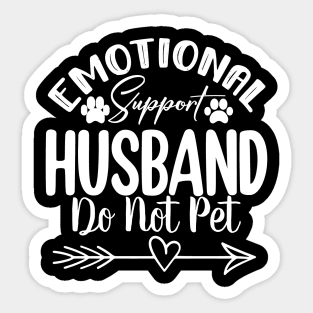 emotional support husband do not pet Sticker